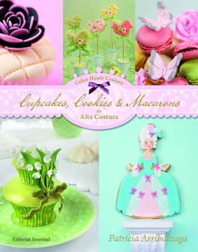 Libro Cupcakes Cookies Macaron Alta Costura